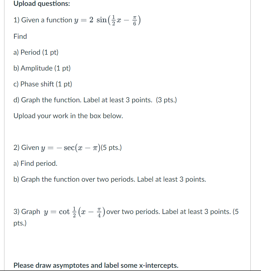 Upload questions: 1) Given a function y = 2 Sin(%m %)