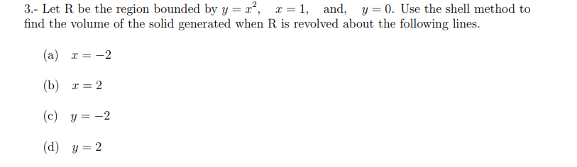  3.- Let R be the region bounded by y = r,