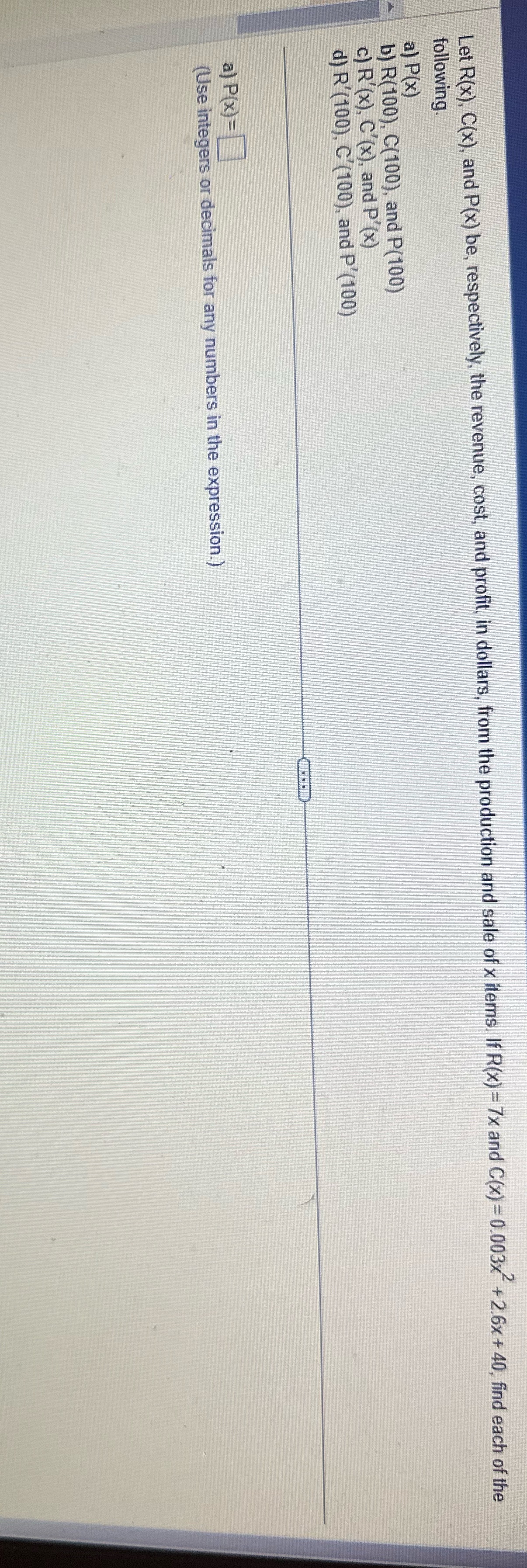  May I please get some help Let R(x), C(x), and P(x)