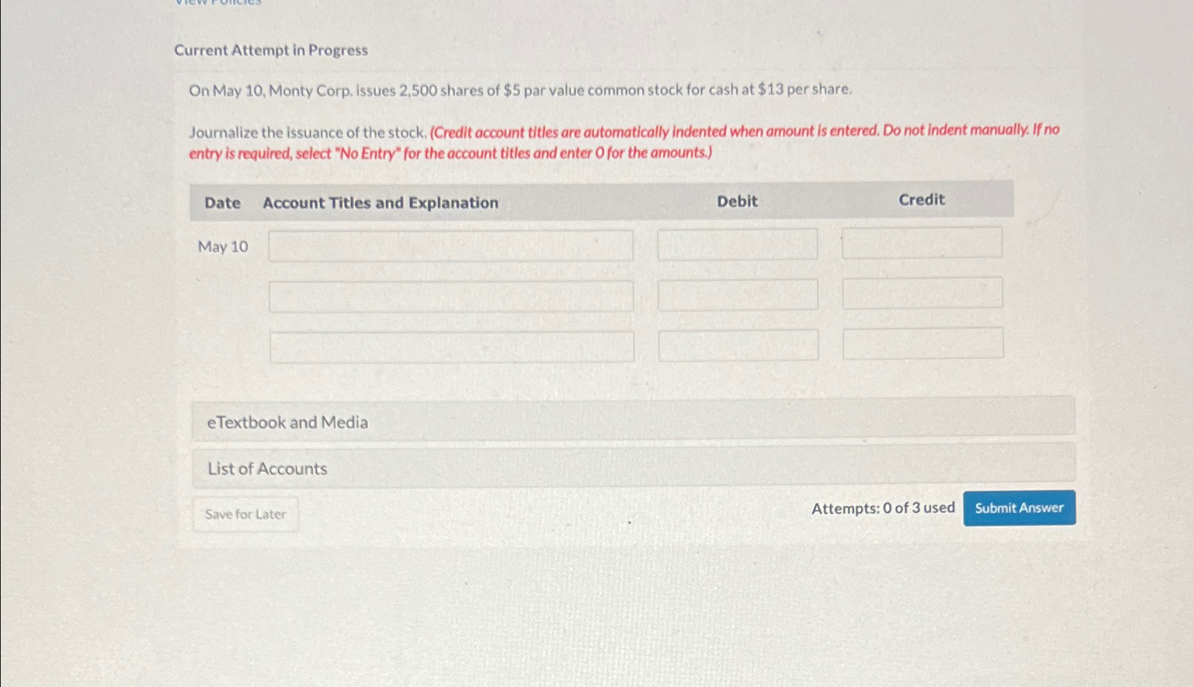  Current Attempt in Progress On May 10, Monty Corp, issues 2,500