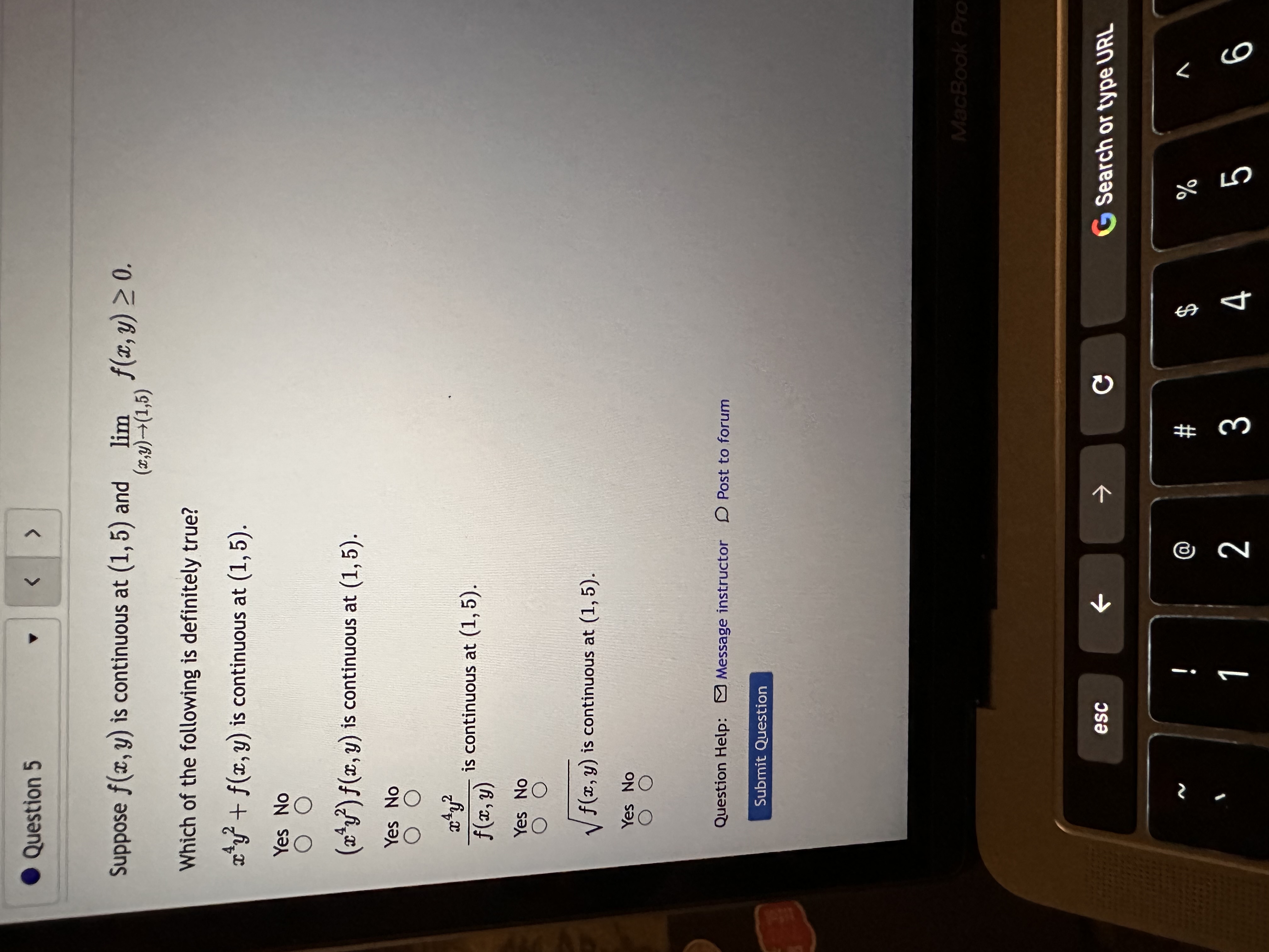 .Question 5 Suppose f(x, y) is continuous at (1, 5) and