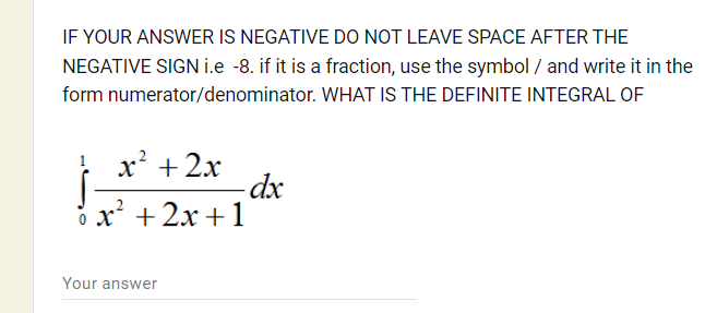 NEGATIVE SIGN i.e -8. if it is a fraction, use the symbol