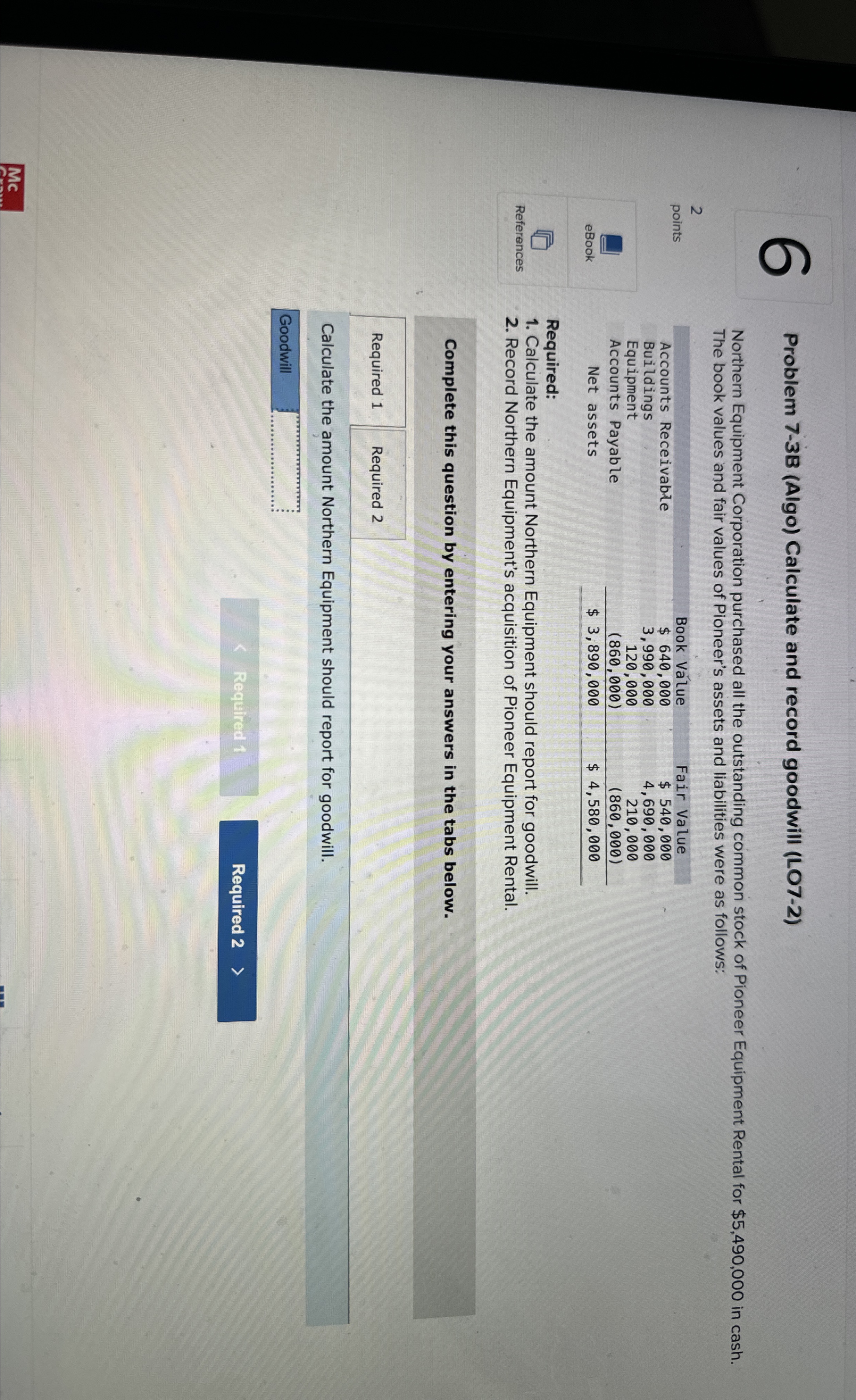6 Problem 7-3B (Algo) Calculate and record goodwill (LO7-2) Northern Equipment