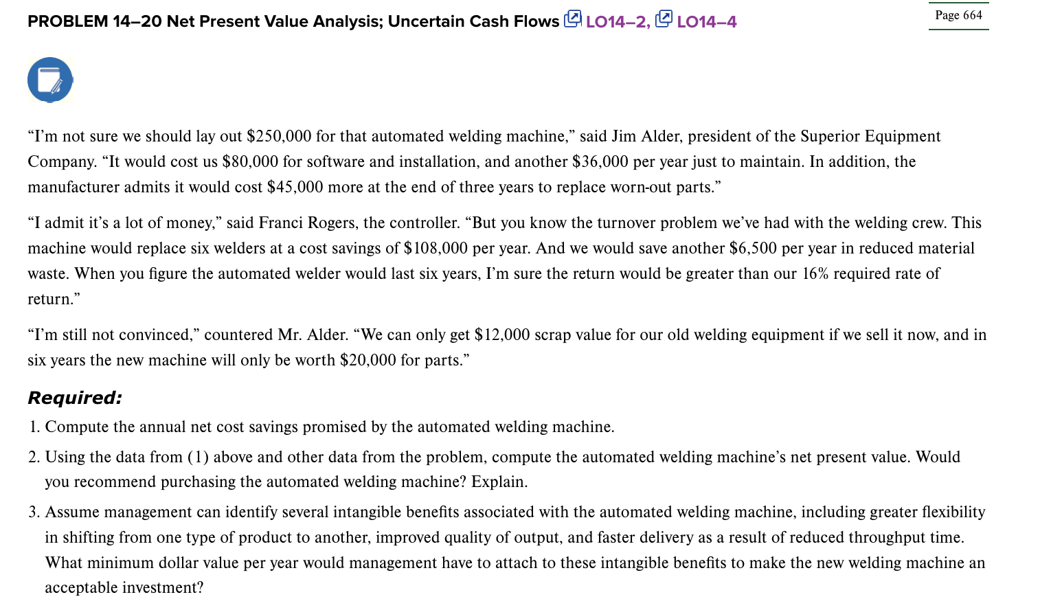 PROBLEM 14-20 Net Present Value Analysis; Uncertain Cash Flows L014-2, L014-4