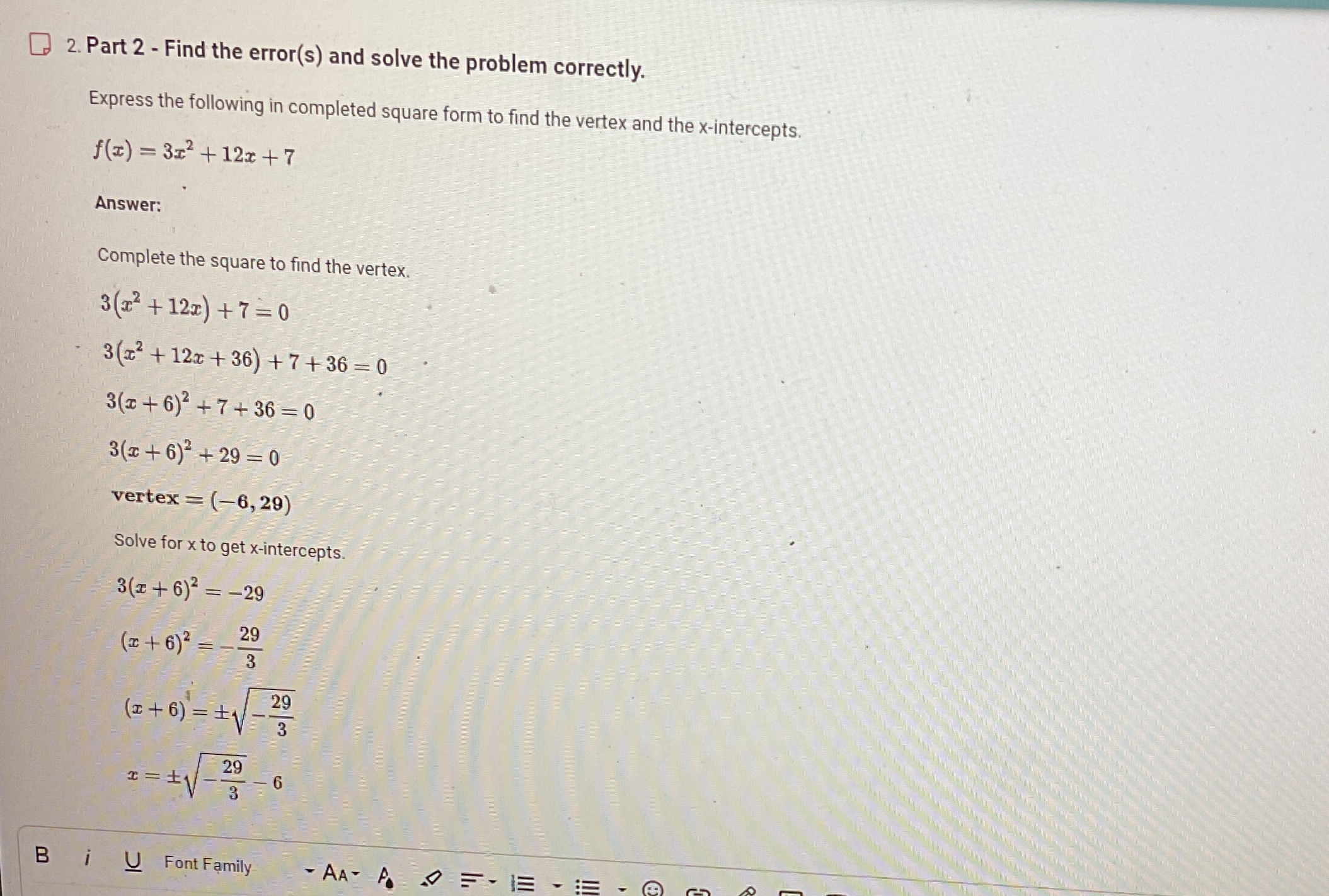 correctly. Express the following in completed square form to find the vertex