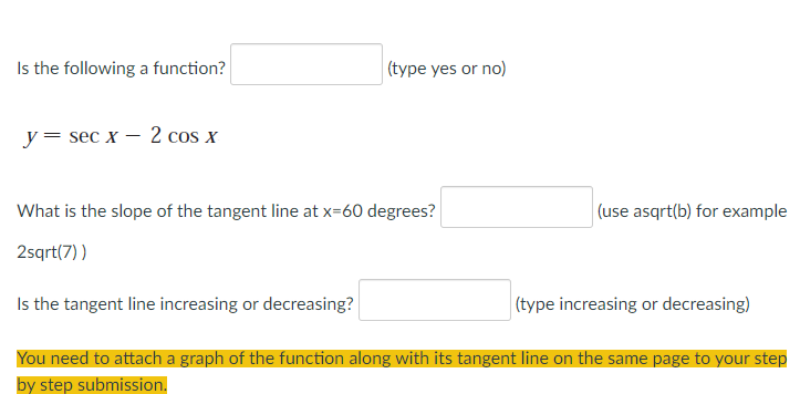 Is the following a function? (type yes or no) sec x