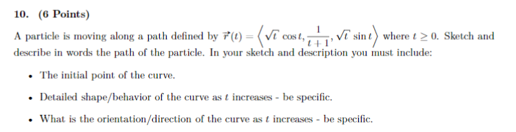  10. (6 Points) A particle is moving along a path defined