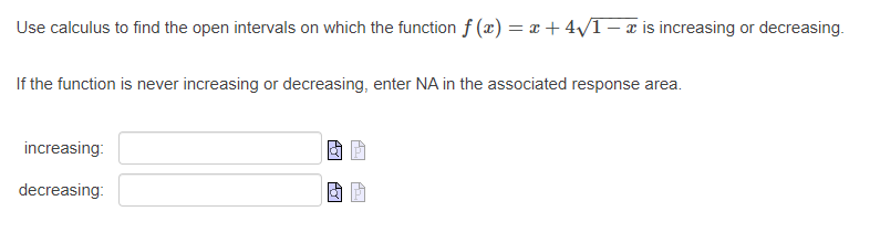 (x) = x 4-4 1 x is increasing or decreasing. If the