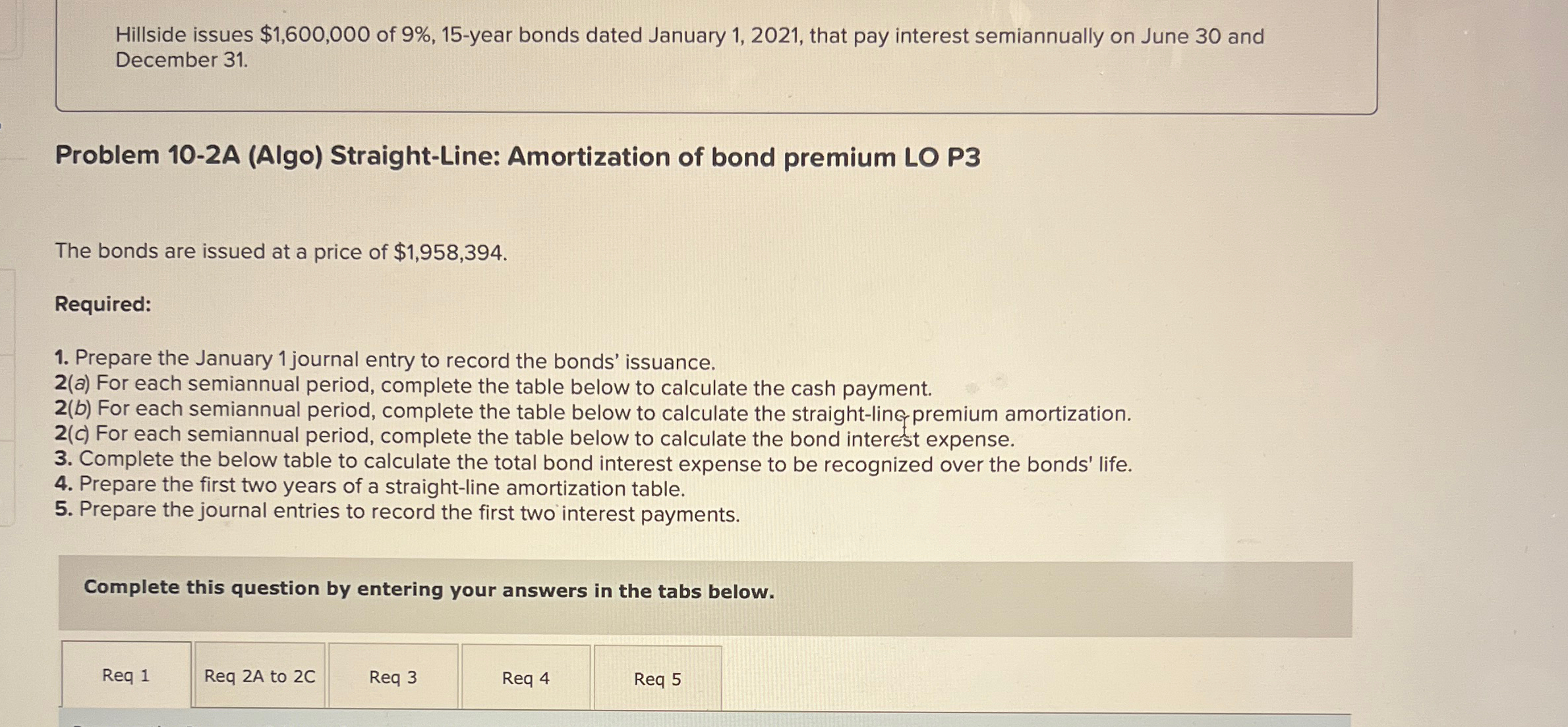 interest semiannually on June 30 and December 31. Problem 10-2A (Algo) Straight-Line: