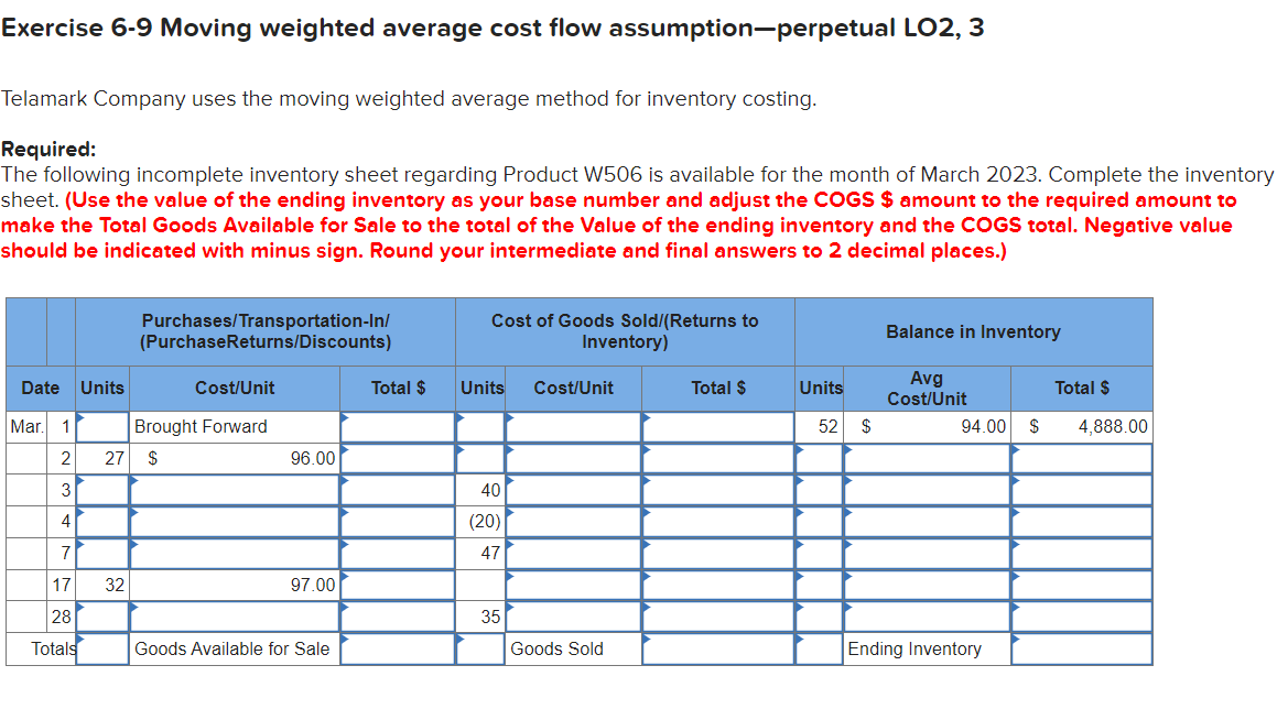 Company uses the moving weighted average method for inventory costing. Required: The