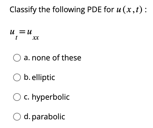 xx 0 a. none of these 0 b.elliptic O c. hyperbolic Q