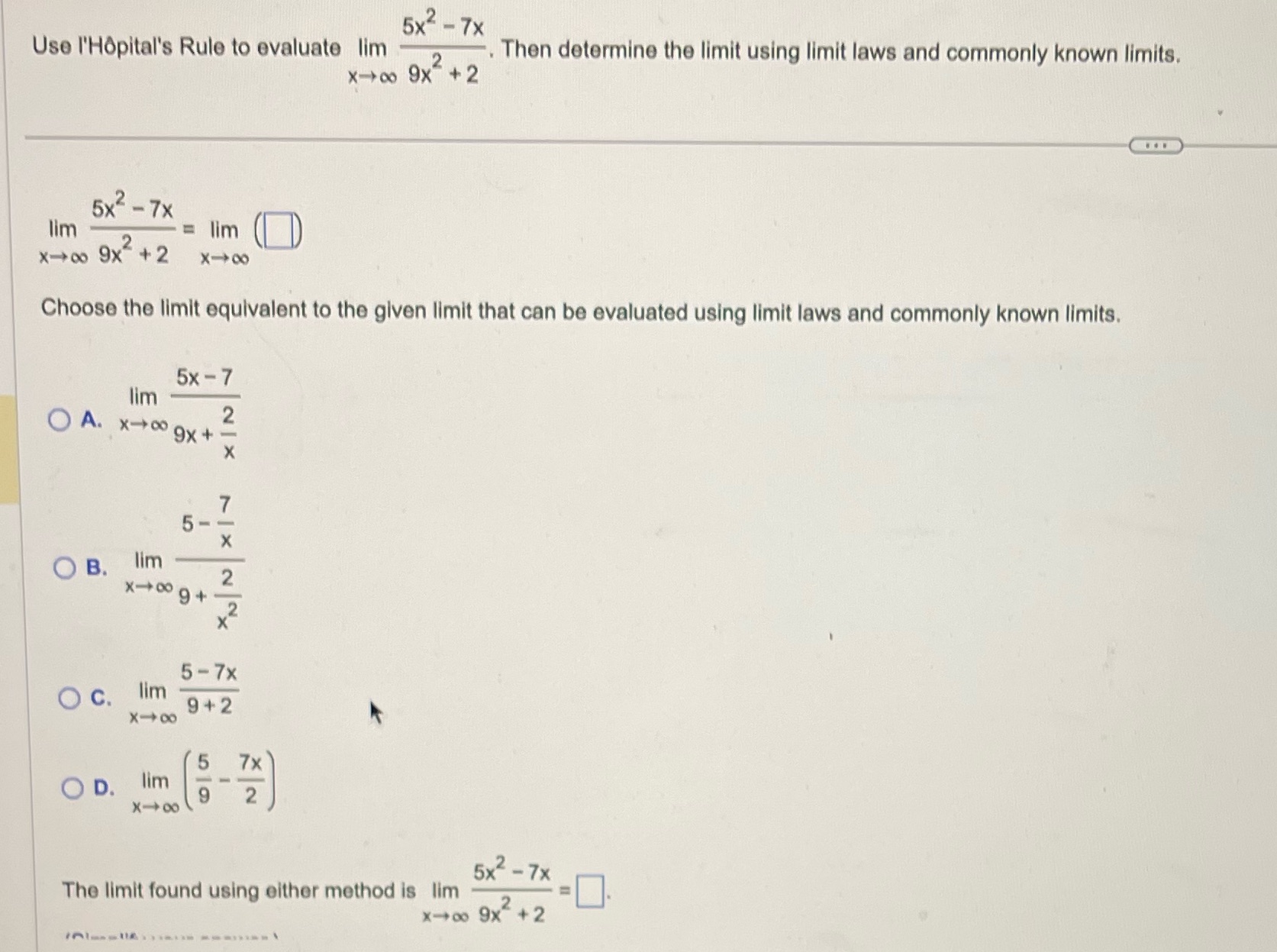 Then determine the limit using limit laws and commonly known limits. X-+