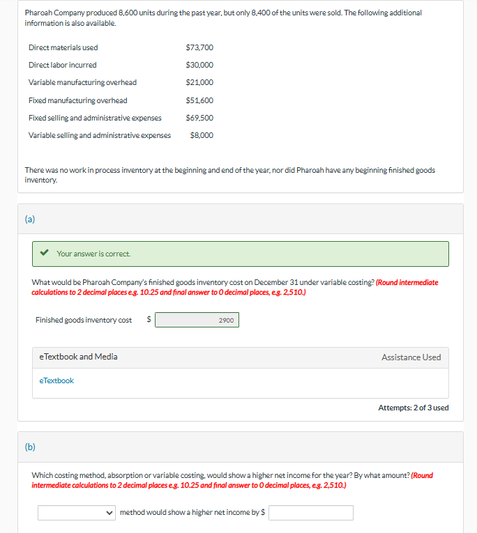 ?Pharoah Compamy produced 8,600 ?units during the past year, but only
