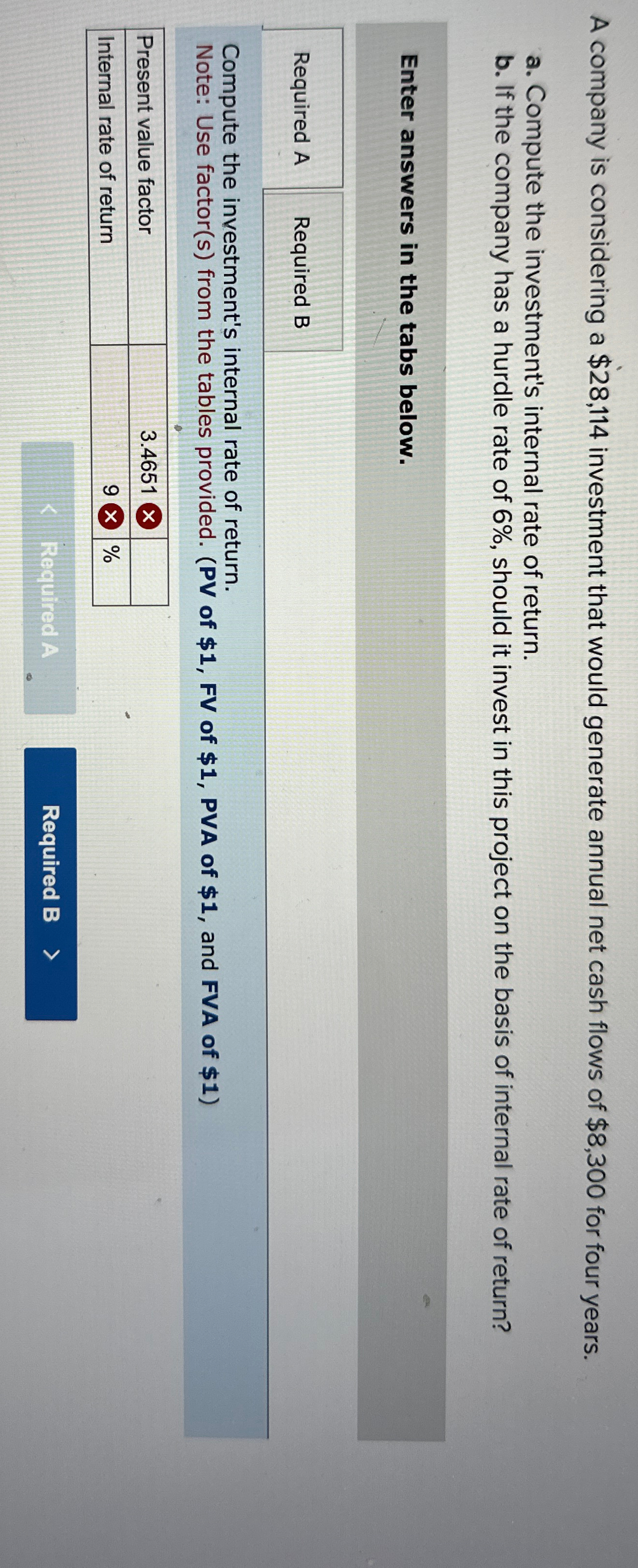 A company is considering a $28,114 investment that would generate annual