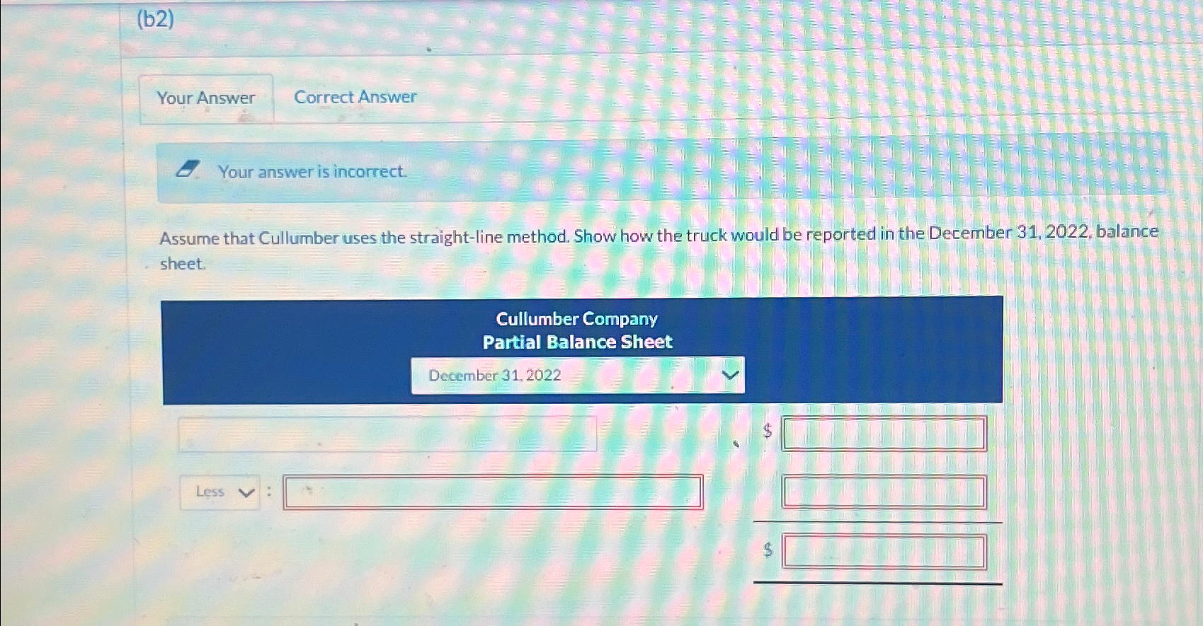  (b2) Correct Answer Your answer is incorrect. Assume that Cullumber uses