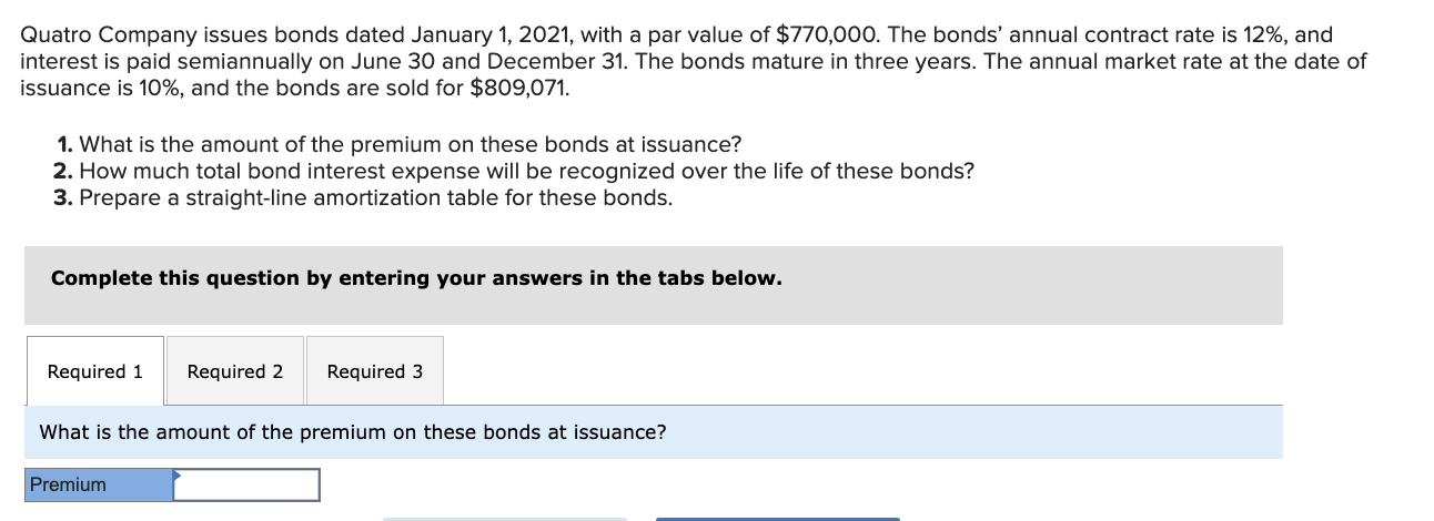 of $770,000. The bonds' annual contract rate is 12%, and interest is