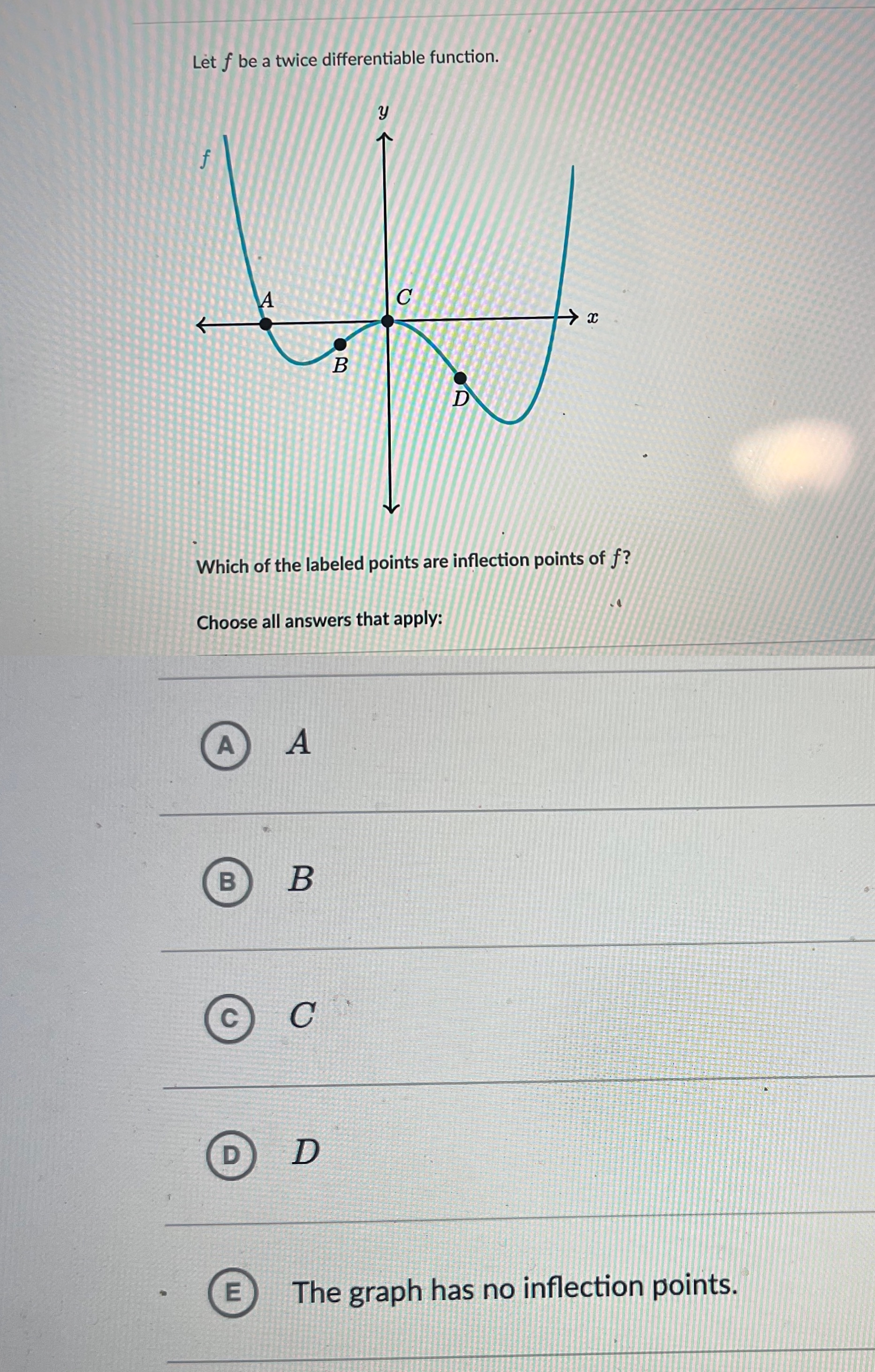 Let f be a twice differentiable function. A C B Which
