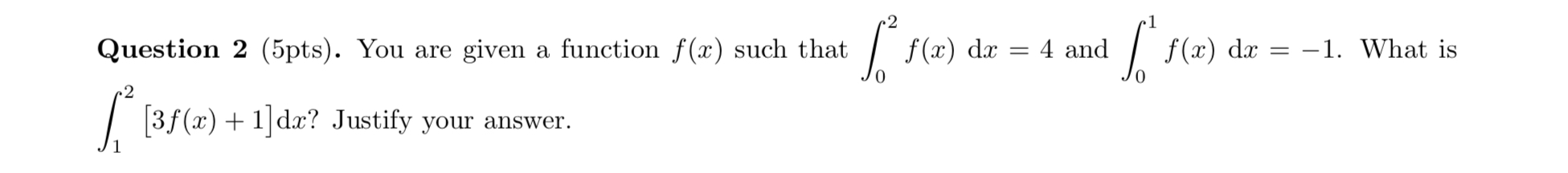 Question 2 (5pts). You are given a function f(x) such that