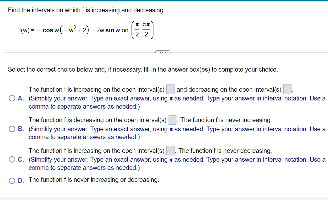  Find the intervals on which f is increasing and decreasing. f(w)