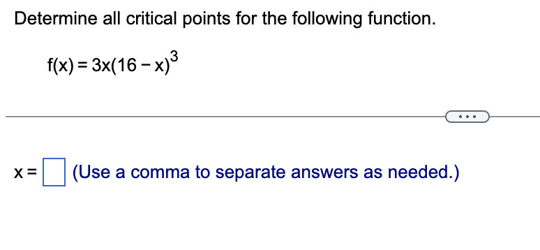  Determine all critical points for the following function. _ 3 f(x)