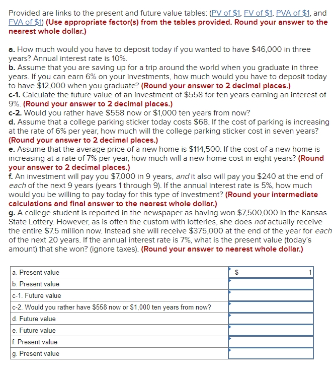 Provided are links to the present and future value tables: (PV