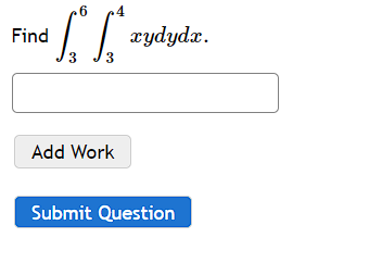 136 134 xydydx. Find Add Work Submit Question