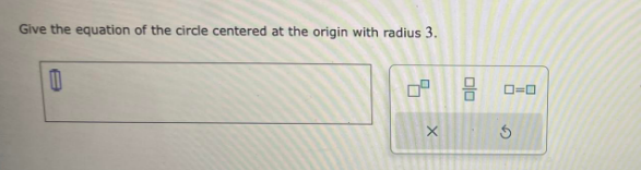 the origin with radius 3. 0=0 X 5\fFind an equation of the