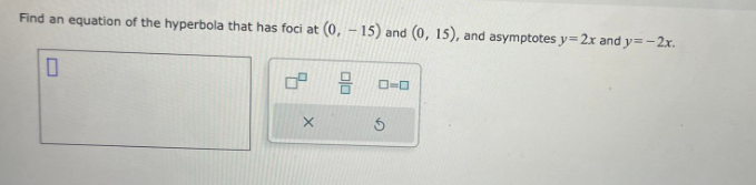 asymptotes y= 2x and y= -2x. 0=0 X 5