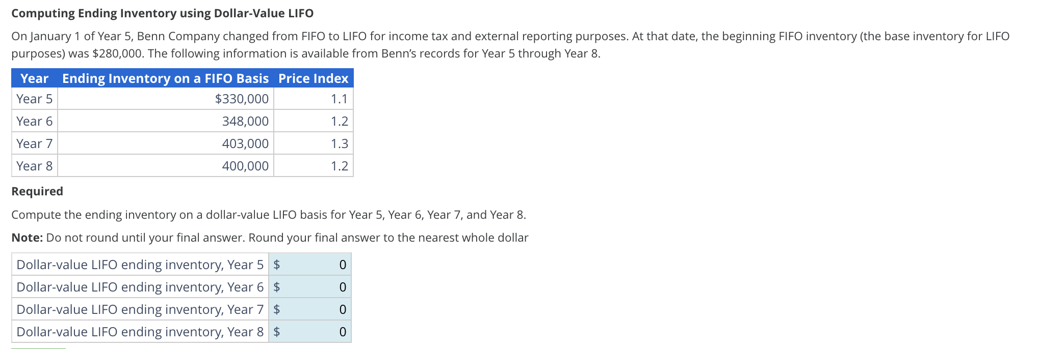 5, Benn Company changed from FIFO to LIFO for income tax and