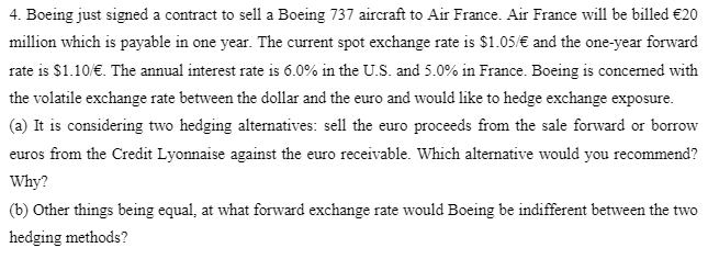 from the forward hedging? {b} If you were the financial manager of
