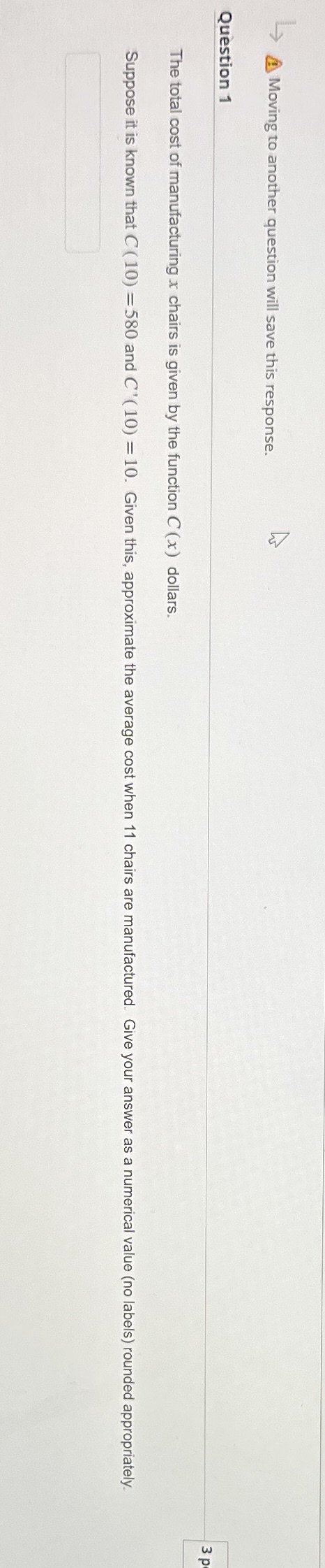  A Moving to another question will save this response. Question 1