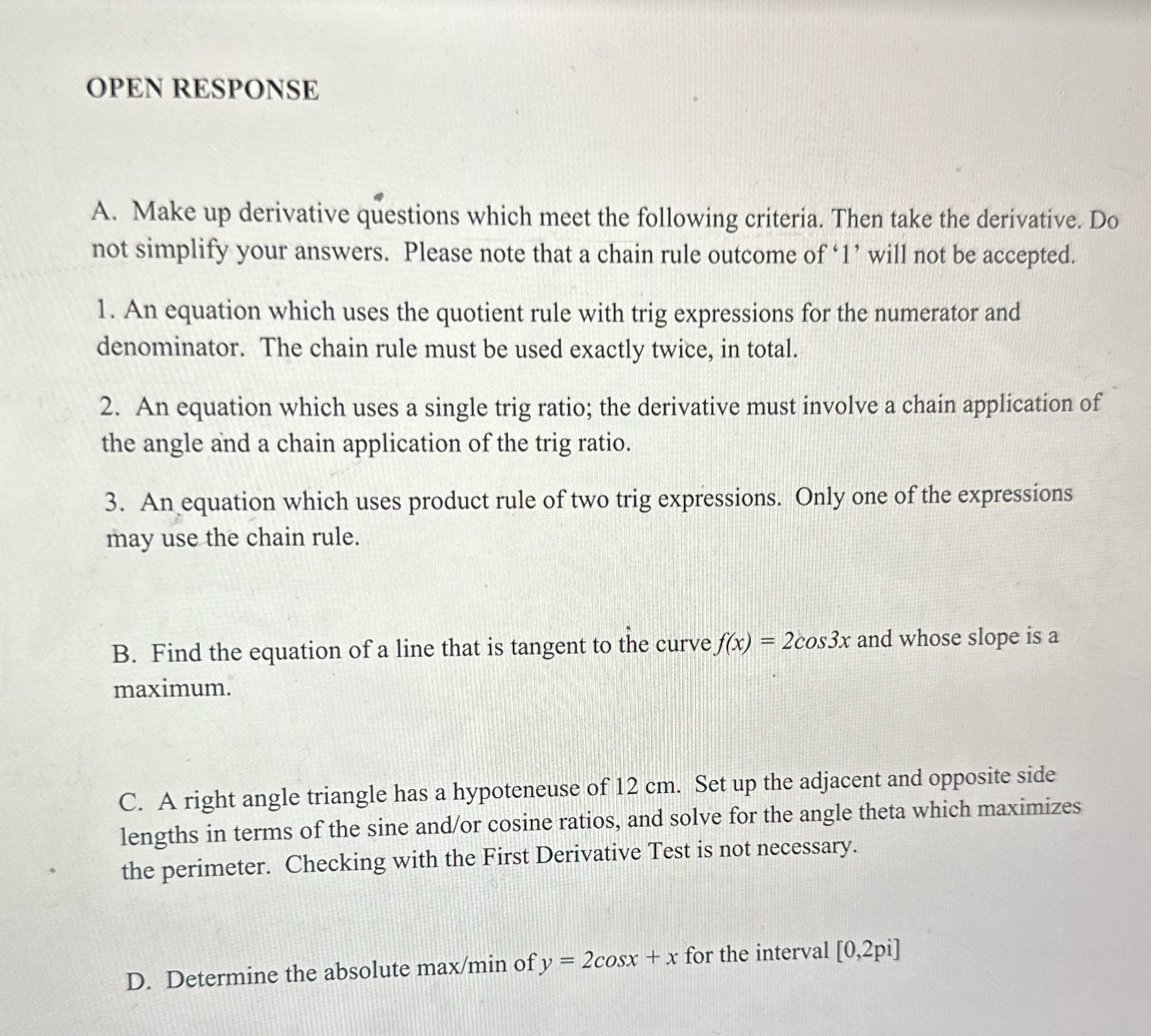 please thank you!!! OPEN RESPONSE A. Make up derivative questions which meet