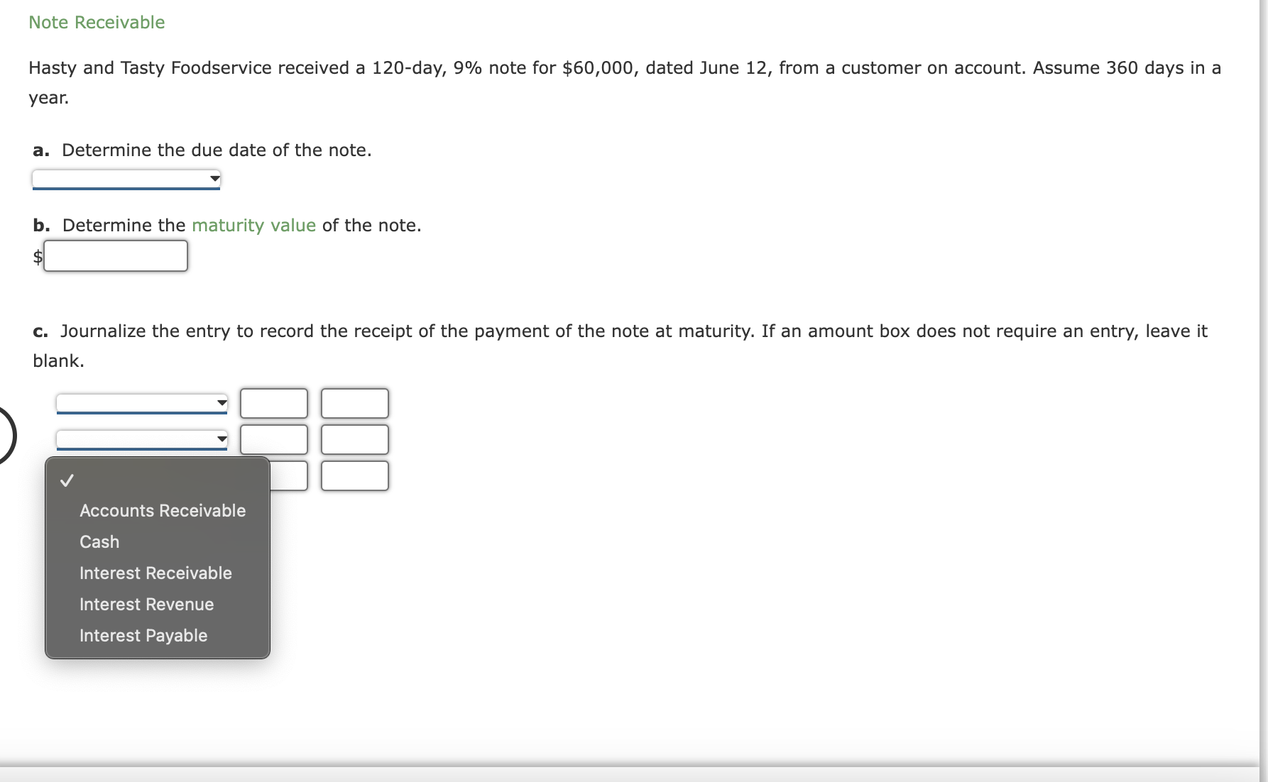 Note Receivable Hasty and Tasty Foodservice received a 120-day, 9% note for