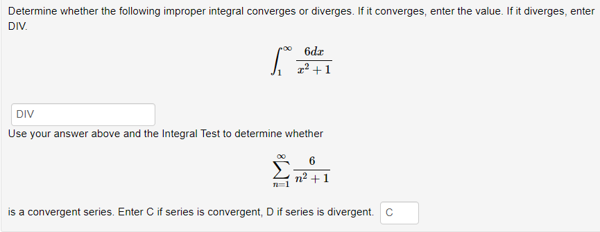 converges, enter the value. If it diverges, enter DIV. 6dr x2 +1