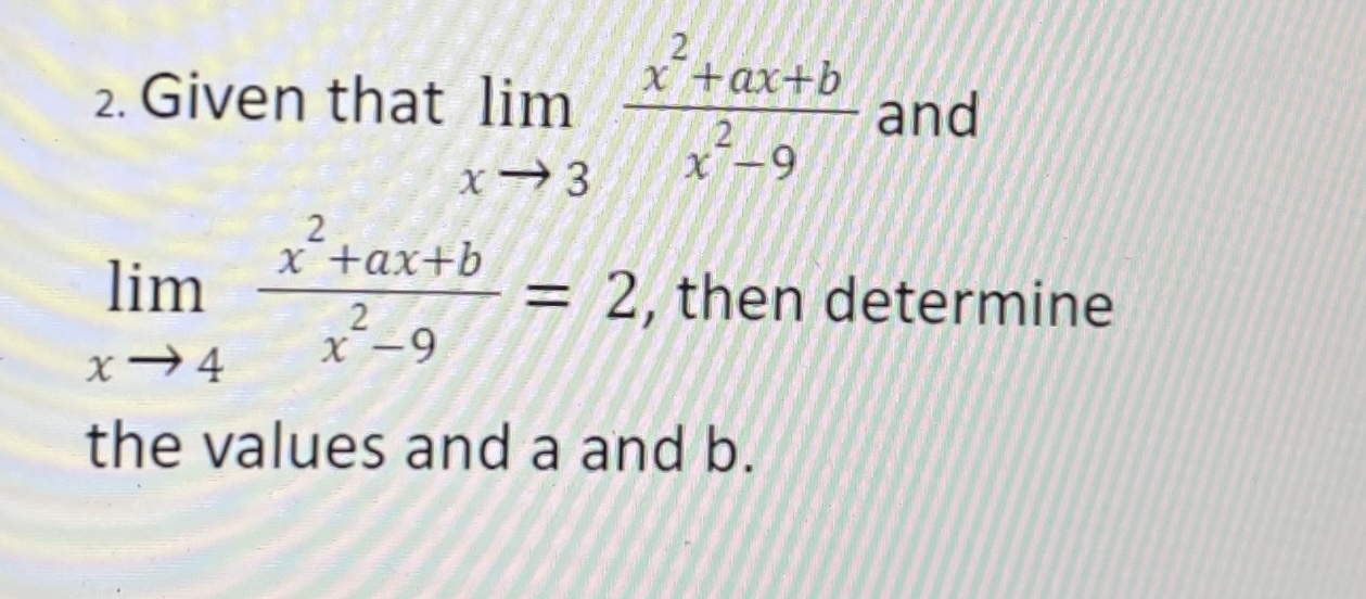 2 2. Given that lim x tax+b 2 and x-3 x