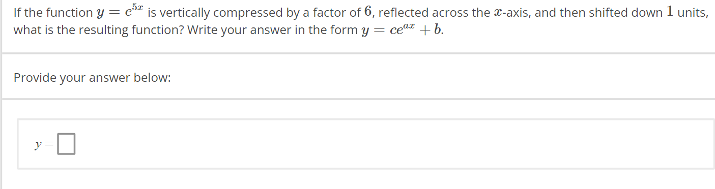  If the function y = ed is vertically compressed by a