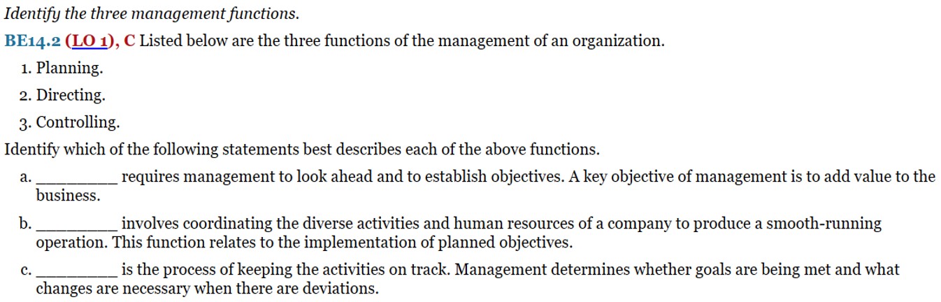 Identify the three management functions. BE14.2(LO 1), C Listed below are