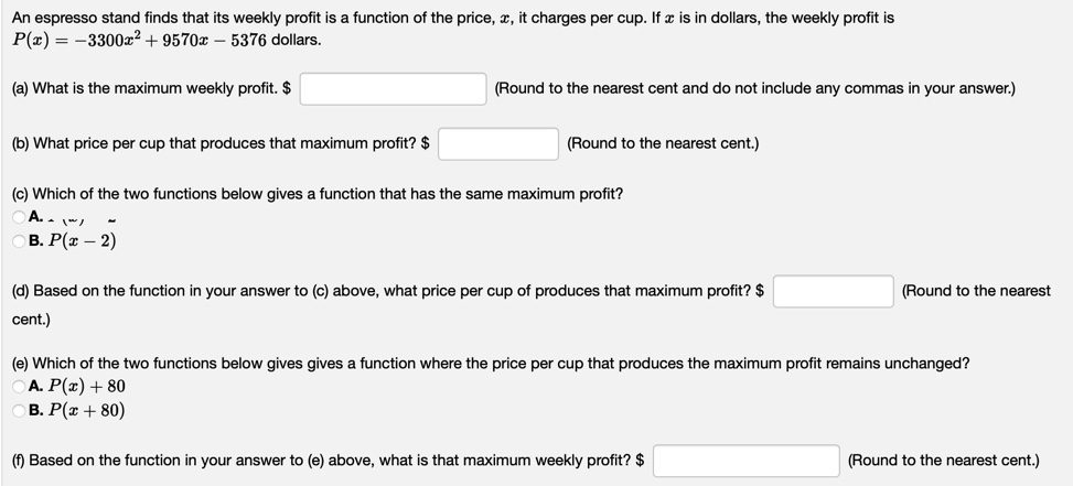 maximum weekly profit? $ {Round to the nearest cent.) The equation of