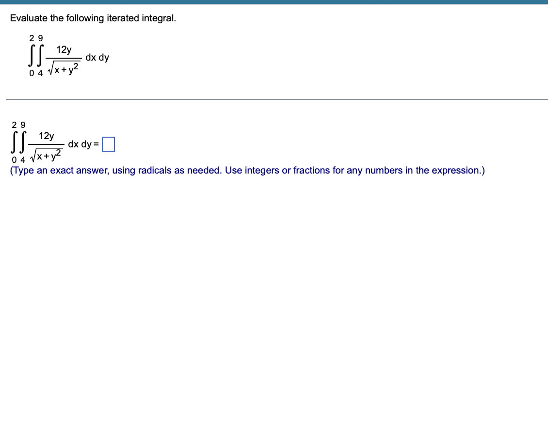 numbers in the expression.) When converted to an iterated integral, the following