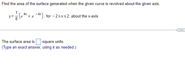  Find the area at the surface generated when the given curve