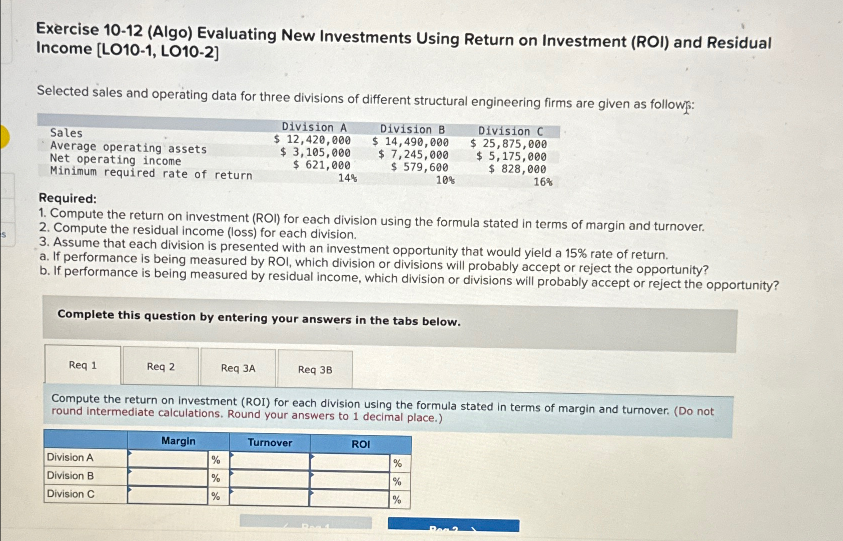 Exercise 10-12 (Algo) Evaluating New Investments Using Return on Investment (ROI) and