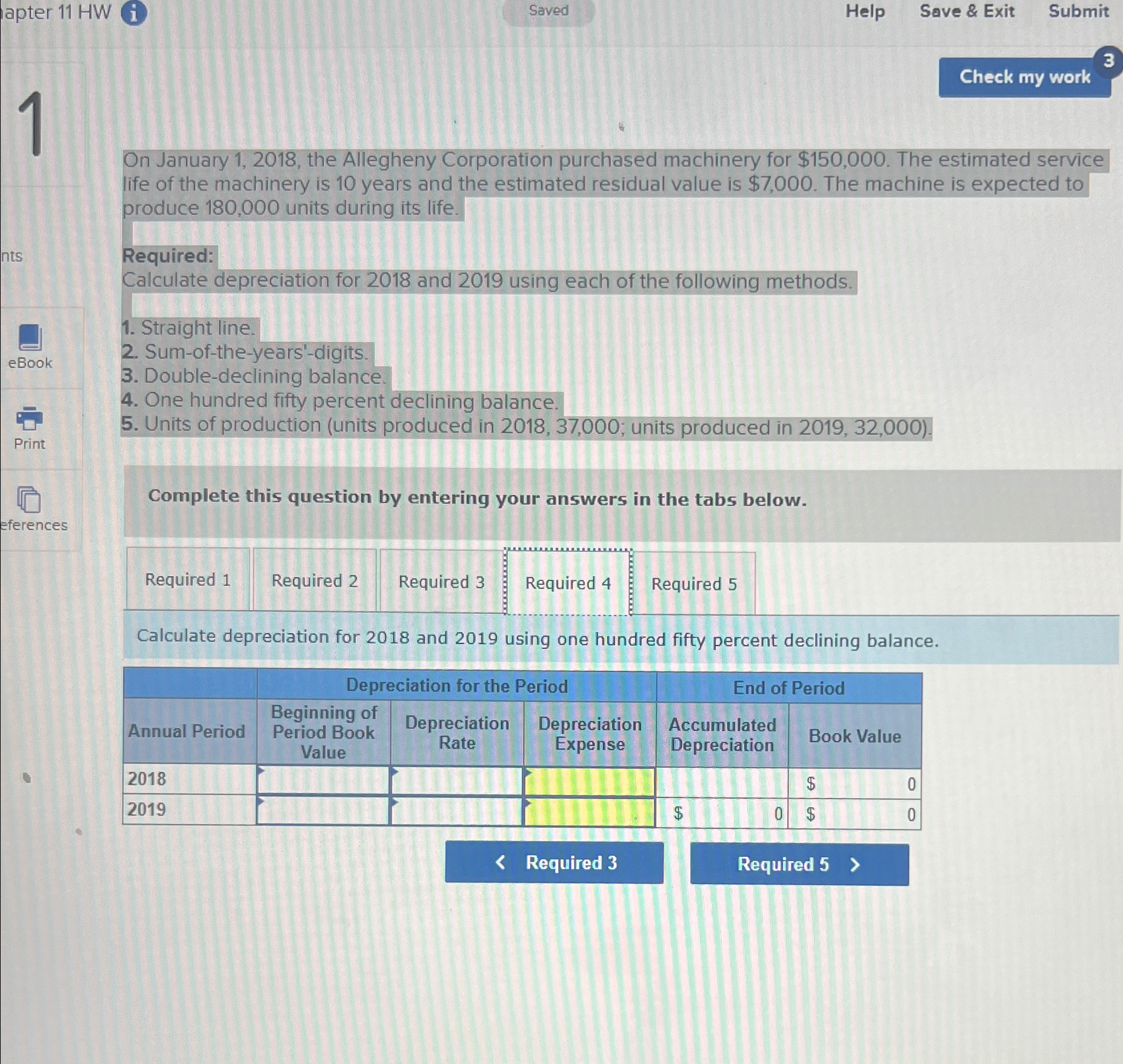 Corporation purchased machinery for $150,000. The estimated service life of the machinery