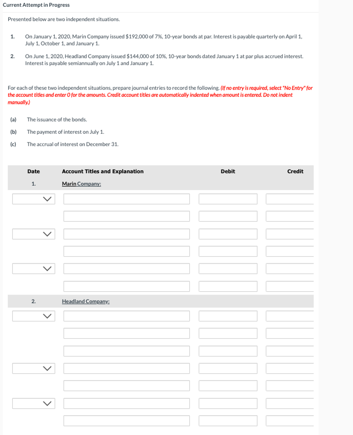  Current Attempt in Progress Presented below are two independent situations. On
