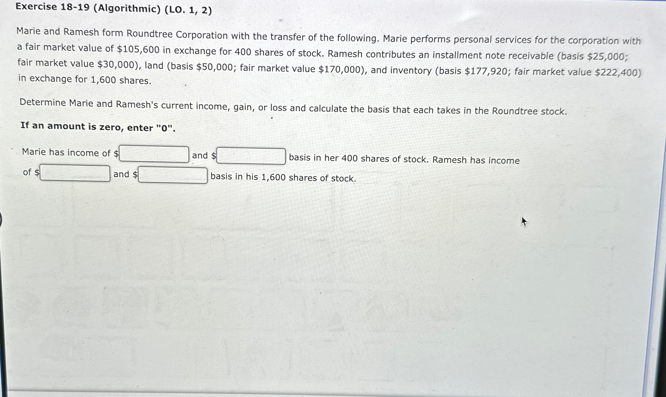 Exercise 18-19(Algorithmic)(L0.1,2) Marie and Ramesh form Roundtree Corporation with the transfer