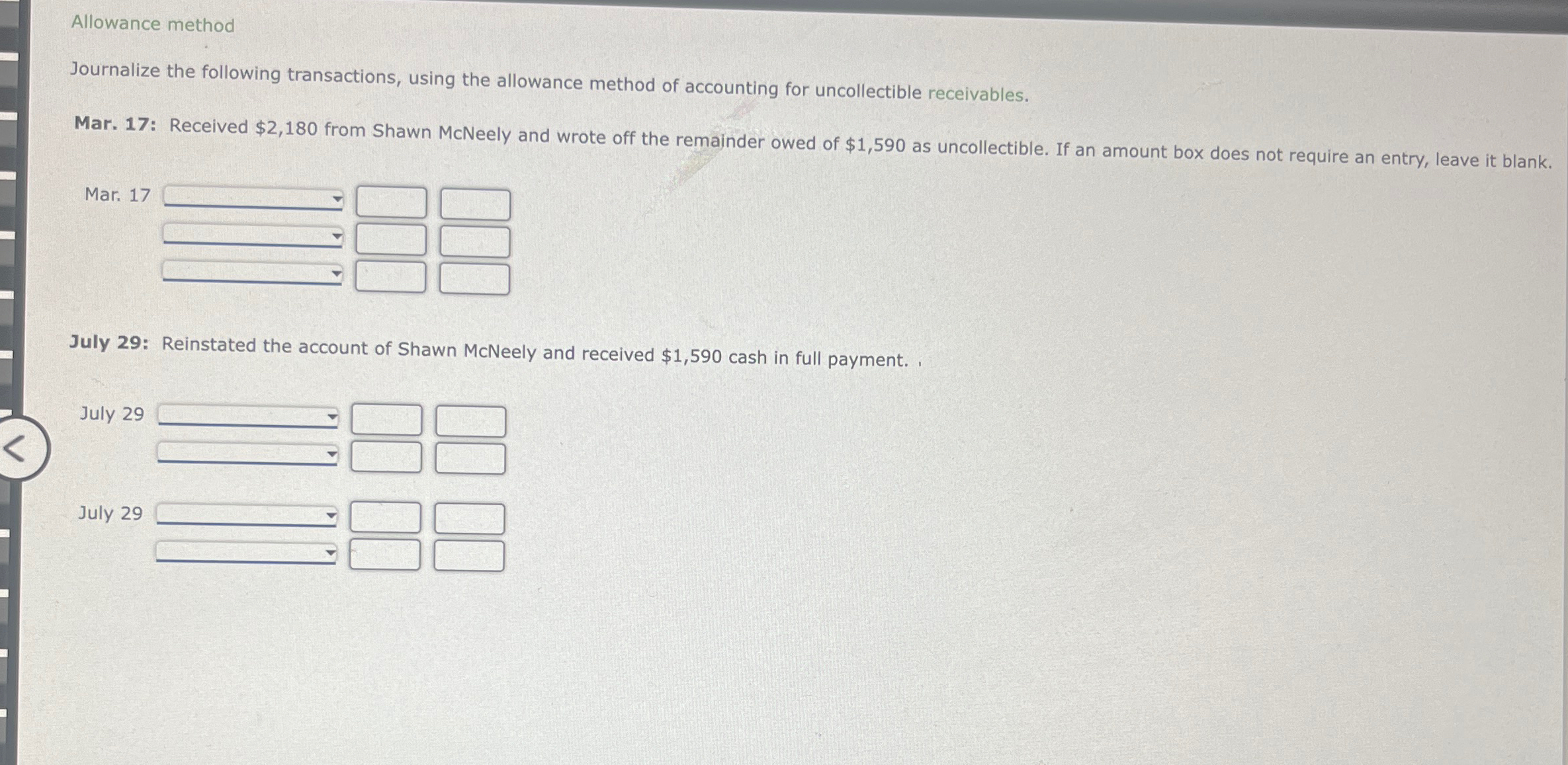 accounting for uncollectible receivables. Mar. 17: Received $2,180 from Shawn McNeely and