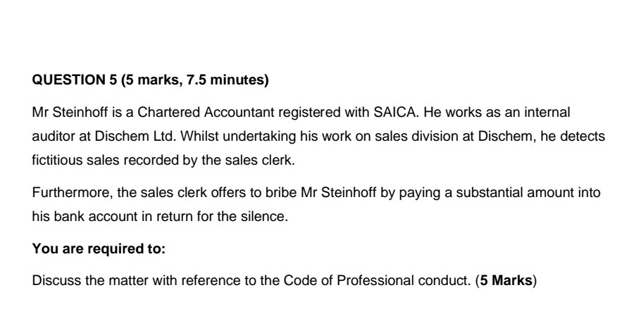  QUESTION 5(5 marks, 7.5 minutes) Mr Steinhoff is a Chartered Accountant