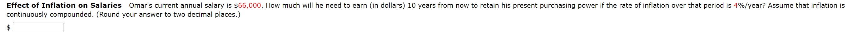 Salaries Omar's current annual salary is $66,000. How much will he need