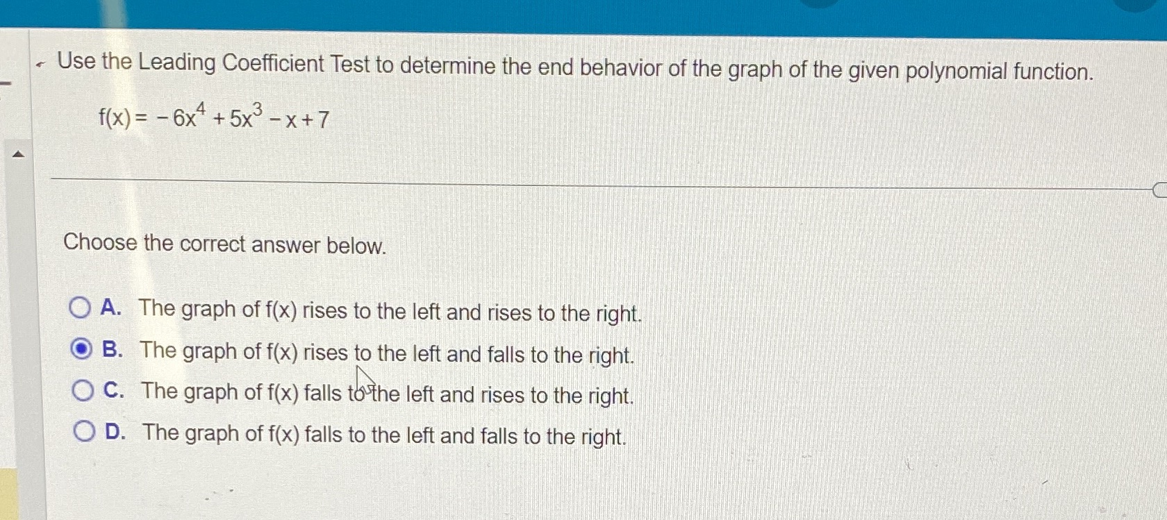  Use the Leading Coefficient Test to determine the end behavior of