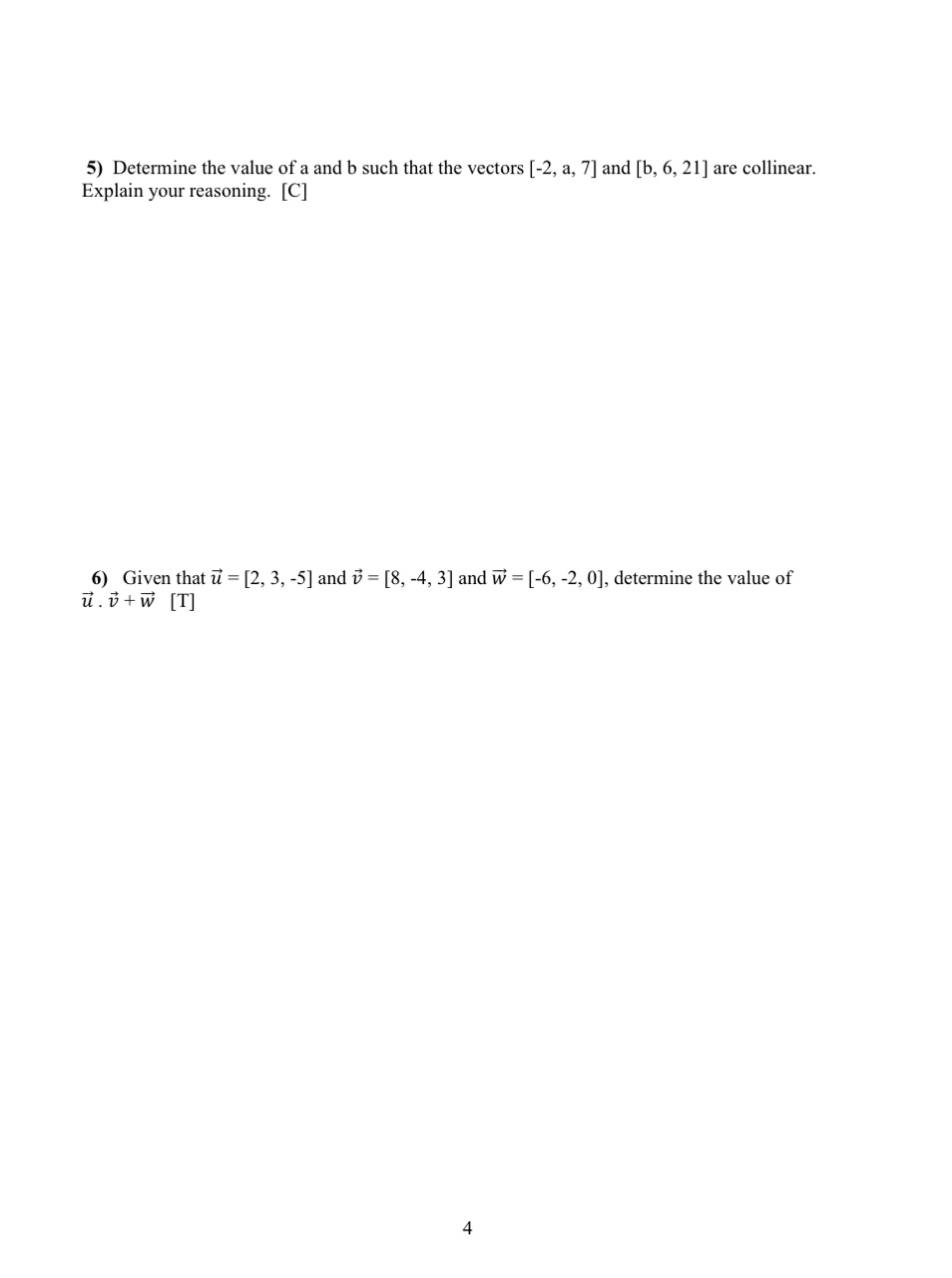 two vectors. [K] 2) Consider the vector u = [-6, 3]. [T]