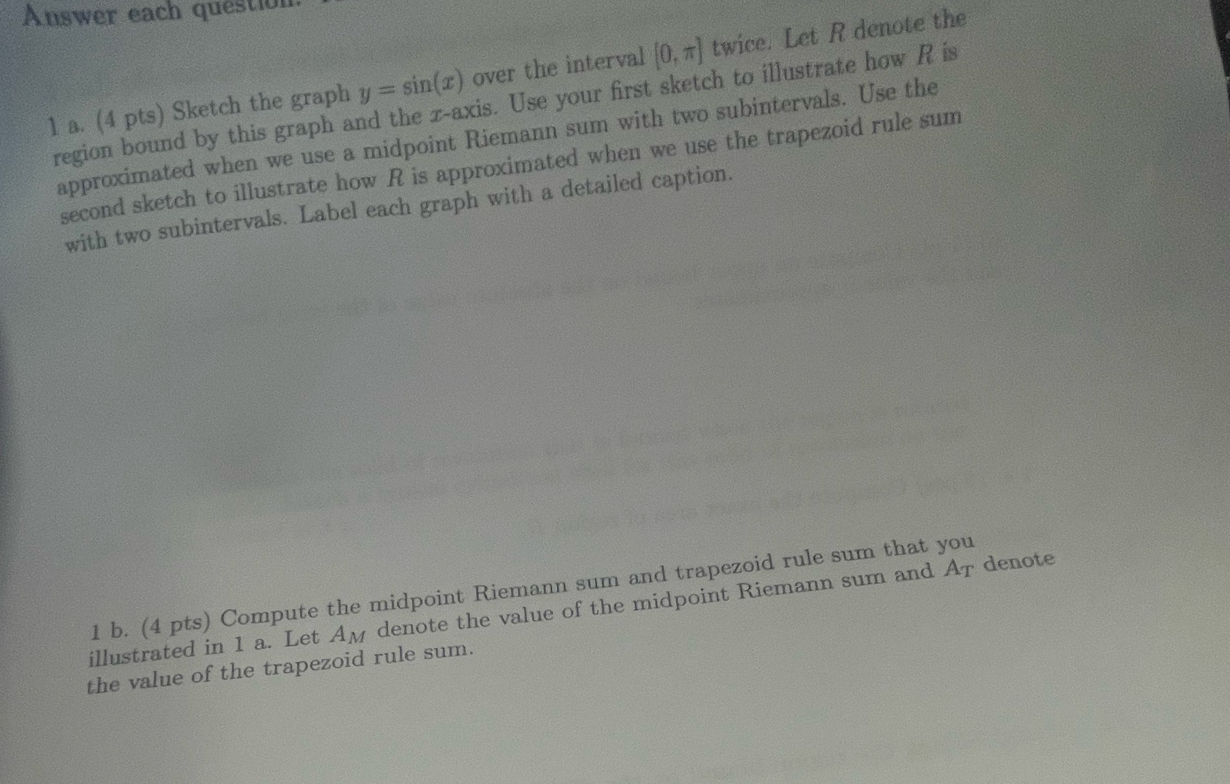 Answer each question 1 a. (4 pts) Sketch the graph y